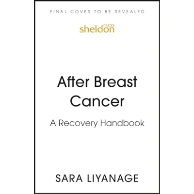 Abbildung von After Breast Cancer: A Recovery Handbook: Guide for Moving Forward and Navigating Your Way Through Post Treatment Life Cancer