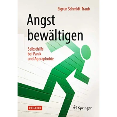 Abbildung von Angst bewältigen: Selbsthilfe bei Panik und Agoraphobie
