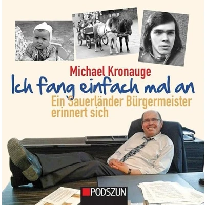 Abbildung von Ich fang einfach mal an. Ein Sauerländer Bürgermeister erinnert sich