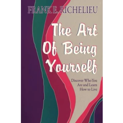 Abbildung von The Art of Being Yourself: Discover Who You Are and Learn How to Live
