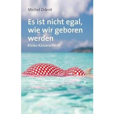 Abbildung von Es ist nicht egal, wie wir geboren werden. Risiko Kaiserschnitt