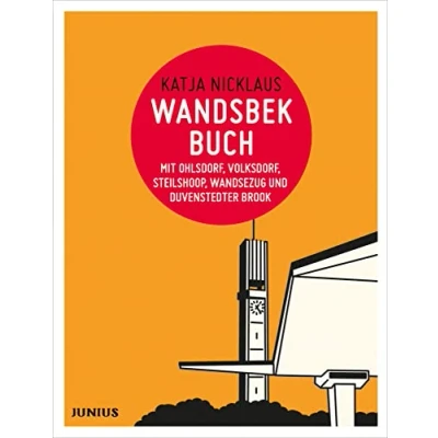 Abbildung von Wandsbekbuch: mit Volksdorf, Steilshoop, Wandsezug, Duvenstedter Brook und Ohlsdorf: Wandsbek Zentrum, Ohlsdorf, (Hamburg. Stadtteilbücher)