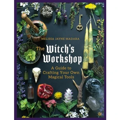 Abbildung von The Witch&#039;s Workshop: A Guide to Crafting Your Own Magical Tools