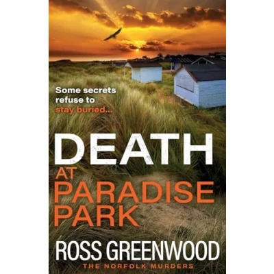 Abbildung von Death at Paradise Park: An addictive crime thriller from Ross Greenwood for 2024 (The Norfolk Murders, 2)