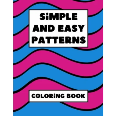 Abbildung von Simple and Easy Patterns Coloring Book: Easy, Relaxing Satisfying, Large Print Geometric for Stress Relief