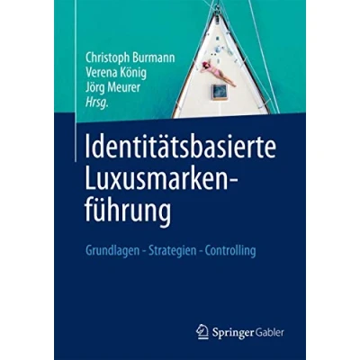 Abbildung von Identitätsbasierte Luxusmarkenführung: Grundlagen Strategien Controlling