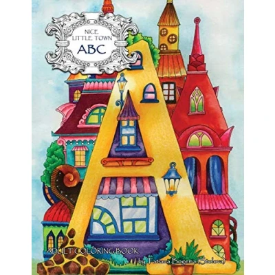 Abbildung von Nice Little Town: ABC: Adult Coloring Book (Stress Relieving Pages, for Relaxation)