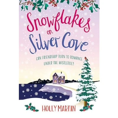 Abbildung von Snowflakes on Silver Cove: A festive, feel good Christmas romance