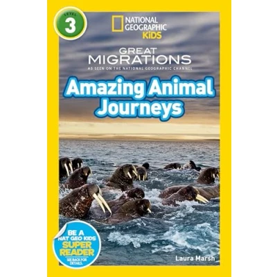 Abbildung von Great Migrations Amazing Animal Journeys (National Geographic Kids Readers, Level 3): As Seen on the National Channel