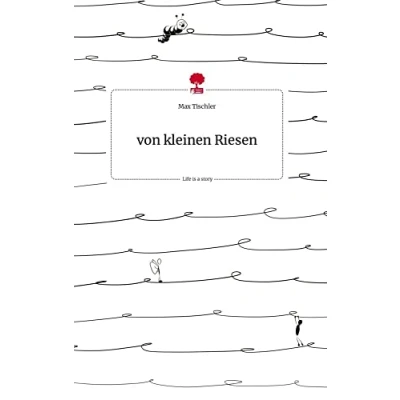 Abbildung von von kleinen Riesen. Life is a Story story.one