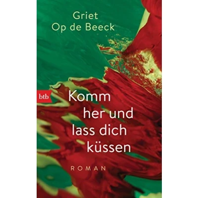Abbildung von Komm her und lass dich küssen: Roman