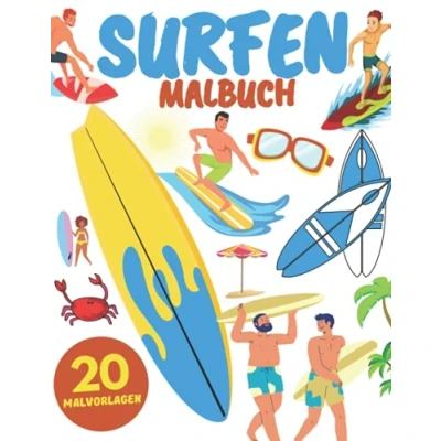 Abbildung von Surfen Malbuch: Surfer Malbuch für Kinder, Jungen,Mädchen und Erwachsene :Entspannung Stressabbau