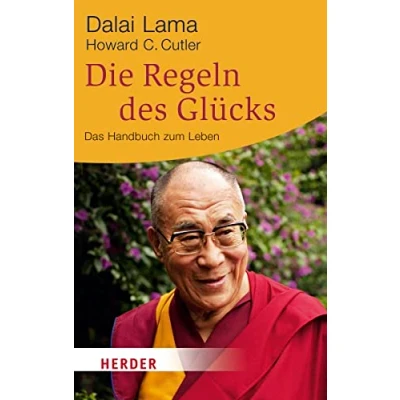 Abbildung von Die Regeln des Glücks: Ein Handbuch zum Leben: Leben. Mit einem aktuellen Vorwort und einer neuen Einführung (HERDER spektrum)