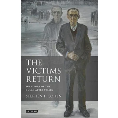 Abbildung von the Victims Return: Survivors of Gulag After Stalin