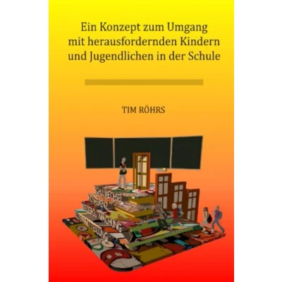 Abbildung von Ein Konzept zum Umgang mit herausfordernden Kindern und Jugendlichen in der Schule