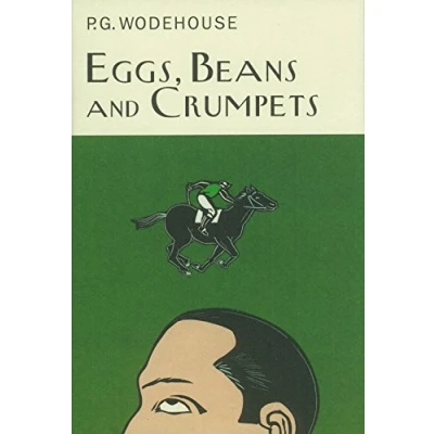 Abbildung von Eggs, Beans And Crumpets (Everyman&#039;s Library P G WODEHOUSE)