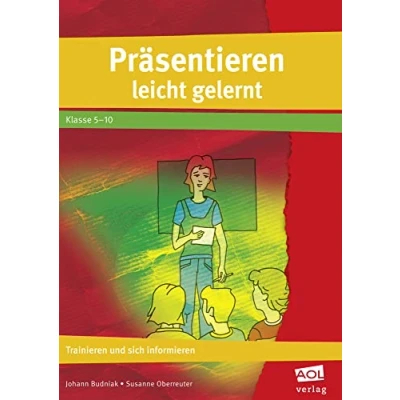 Abbildung von Präsentieren leicht gelernt: Trainieren und sich informieren (5. bis 10. Klasse)