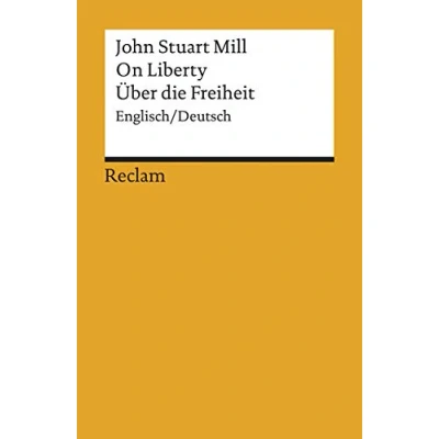 Abbildung von On Liberty / Über die Freiheit. Englisch/Deutsch: Mill, John Stuart Originalversion mit deutscher Übersetzung (Reclams Universal Bibliothek)