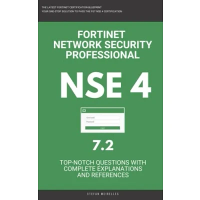 Abbildung von NSE 4: Fortinet: Fortigate: Fortinet Network Security Professional 4 7.2 Actual Exam Questions
