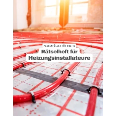 Abbildung von Ein Kreuzworträtsel Buch für Heizungsinstallateure und Sanitärinstallateure mit Begriffen aus dem Berufsalltag.: Rätsel Knobelei in einem ... alle Heizungs Sanitärinstallateure.