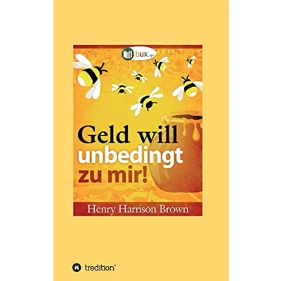 Abbildung von Geld will unbedingt zu mir!: Seien Sie wie der Honigtopf