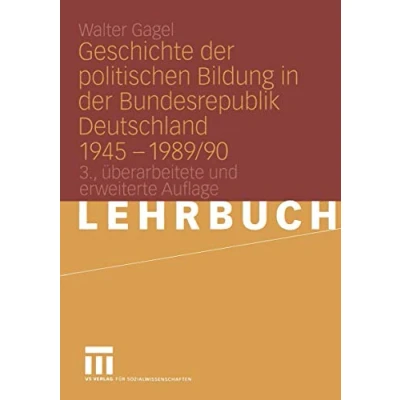 Abbildung von Geschichte der politischen Bildung in Bundesrepublik Deutschland 1945 1989/90.: Lehrbuch