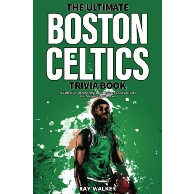 Abbildung von The Ultimate Boston Celtics Trivia Book: A Collection of Amazing Quizzes and Fun Facts for Die Hard Fans!