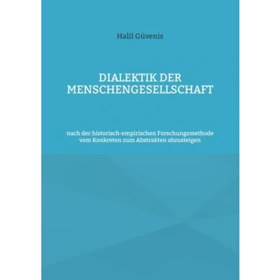 Abbildung von Dialektik der Menschengesellschaft: nach historisch empirischen Forschungsmethode vom Konkreten zum Abstrakten abzusteigen