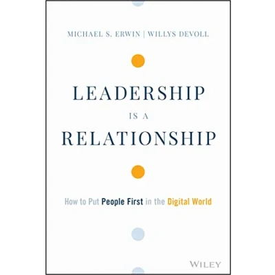 Abbildung von Leadership Is a Relationship: How to Put People First in the Digital World