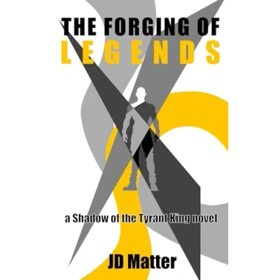 Abbildung von the Forging of Legends: a Shadow Tyrant King novel