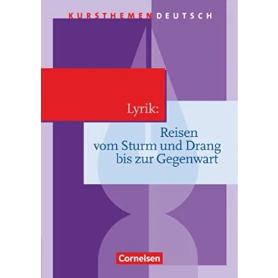Abbildung von Kursthemen Deutsch: Lyrik: Reisen vom Sturm und Drang bis zur Gegenwart Schulbuch