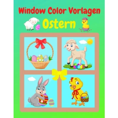 Abbildung von Window Color Vorlagen Ostern: Über 90 liebevoll gestaltete und abwechslungsreiche Ostermotive Für Kinder ab 5 Jahren Erwachsene Fensterdeko ... Wiederverwendbar ( )