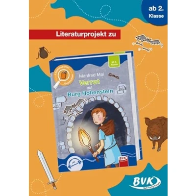 Abbildung von Literaturprojekt zu Verrat auf Burg Hohenstein (Literaturprojekte) (BVK Literaturprojekte: Lesebegleitmaterial für den Deutschunterricht)