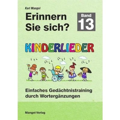 Abbildung von Erinnern Sie sich? Kinderlieder: Einfaches Gedächtnistraining durch Wortergänzungen Band 13 (Erinnern sich?: Wortergänzungen)