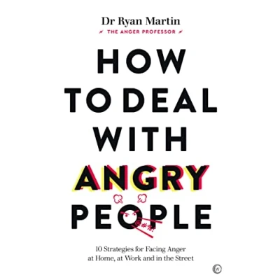 Abbildung von How to Deal with Angry People: 10 Strategies for Facing Anger at Home, Work and in the Street