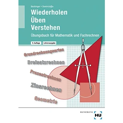 Abbildung von Wiederholen Üben Verstehen Lehrerhandbuch: Übungsbuch für Mathematik und Fachrechnen mit eingetragenen Lösungen