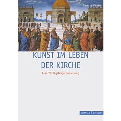 Abbildung von Kunst im Leben der Kirche: Eine 2000 jährige Beziehung