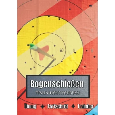 Abbildung von Bogenschießen Trainingstagebuch: Training und Übungen Planen, um die Ziele zu erreichen Leidenschaft für den Sport Sportbuch Fortschritte