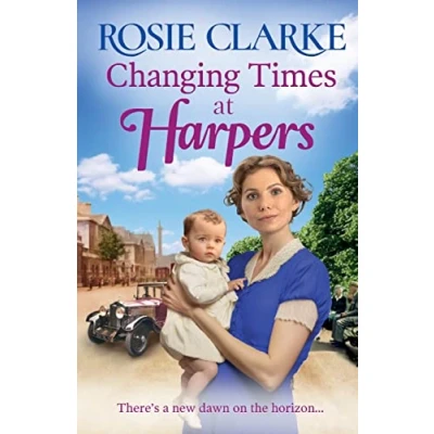 Abbildung von Changing Times at Harpers: Another instalment in Rosie Clarke&#039;s historical saga series (Welcome To Harpers Emporium, 7)