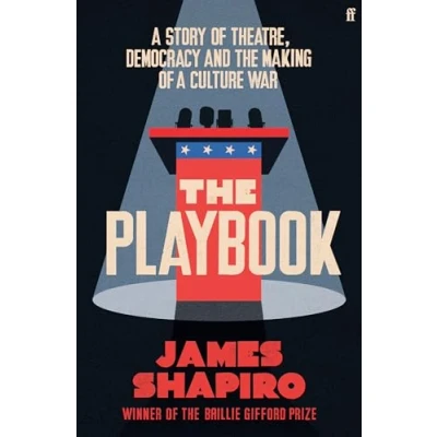 Abbildung von the Playbook: a Story of Theatre, Democracy and Making Culture War