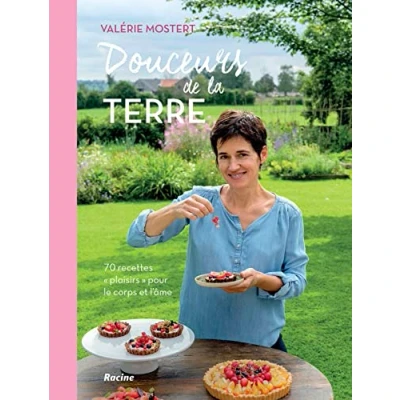 Abbildung von Douceurs de la Terre: 70 recettes &quot;plaisirs&quot; pour le corps et l&#039;âme