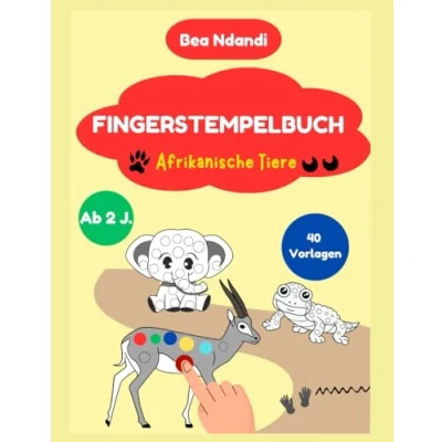 Abbildung von Fingerstempelbuch Ab 2 Jahre: Afrikanische Tiere Fingerstempeln und malen Das große Fingerstempel Buch für Kinder Fingerfarben Stempelbuch