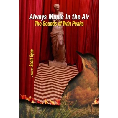 Abbildung von Always Music in The Air: Sounds of Twin Peaks