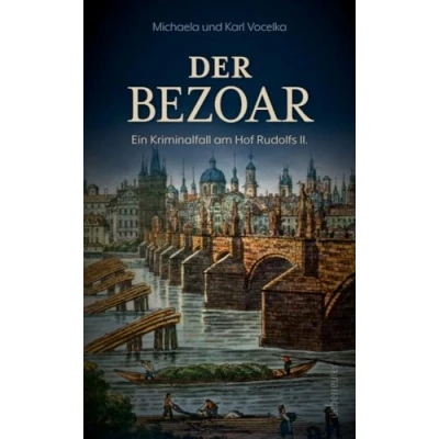 Abbildung von Der Bezoar: Ein Kriminalfall am Hof Rudolfs II. (Spannung bei Ueberreuter)