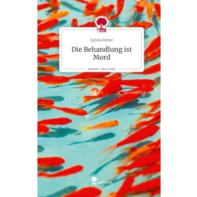 Abbildung von Die Behandlung ist Mord. Life is a Story story.one
