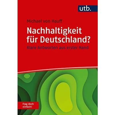 Abbildung von Nachhaltigkeit für Deutschland? Frag doch einfach!: Klare Antworten aus erster Hand