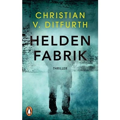 Abbildung von Heldenfabrik: Thriller Kommissar de Bodts erster Fall (Kommissar Bodt ermittelt, Band 1)