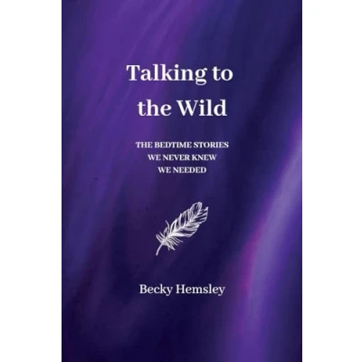 Abbildung von Talking to The Wild: bedtime stories we never knew needed