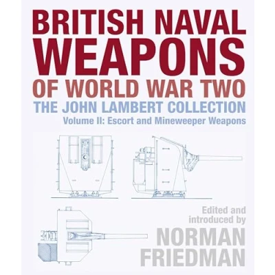 Abbildung von British Naval Weapons of World War Two: The John Lambert Collection Escort and Minesweeper (2)