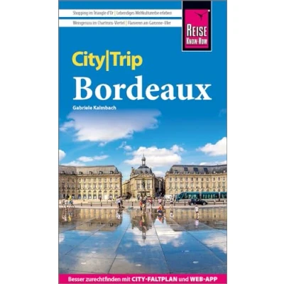 Abbildung von Reise Know How CityTrip Bordeaux: Reiseführer mit Stadtplan und kostenloser Web App